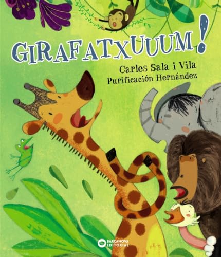 Stock image for GIRAFATXUUUM!. for sale by KALAMO LIBROS, S.L.