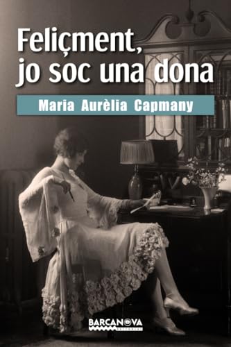 Imagen de archivo de FELIMENT, JO SOC UNA DONA. a la venta por KALAMO LIBROS, S.L.