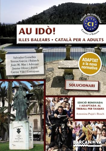 Stock image for Au id! Solucionari. Catal per a adults. C1. Illes Balears. 1 Catal Per A Adults. Propuesta Didctica del Profesor. Illes Balears (Catal per adults) for sale by medimops