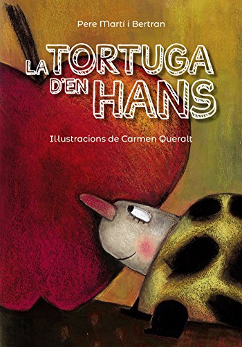 Beispielbild fr La tortuga d'en Hans (Llibres infantils i juvenils - Pluja de llibres +6) zum Verkauf von medimops