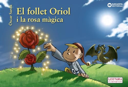 Imagen de archivo de EL FOLLET ORIOL I LA ROSA MGICA. a la venta por KALAMO LIBROS, S.L.