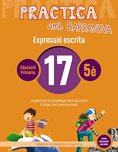 9788448948368: Practica amb Barcanova 17. Expressi escrita: La descripci de personatges (text descriptiu). El dileg (text conversacional) (Quaderneria) - 9788448948368 (Quaderns)