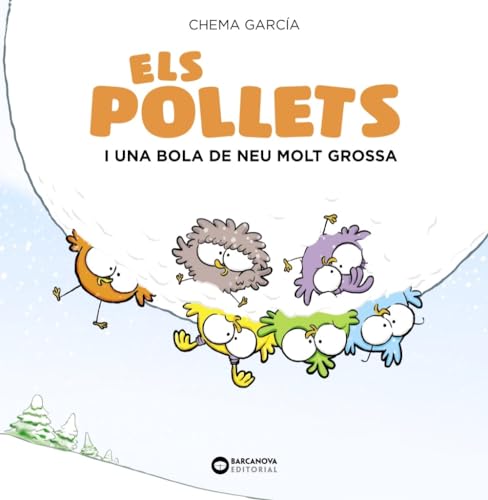 Imagen de archivo de ELS POLLETS I UNA BOLA DE NEU MOLT GROSSA. a la venta por KALAMO LIBROS, S.L.