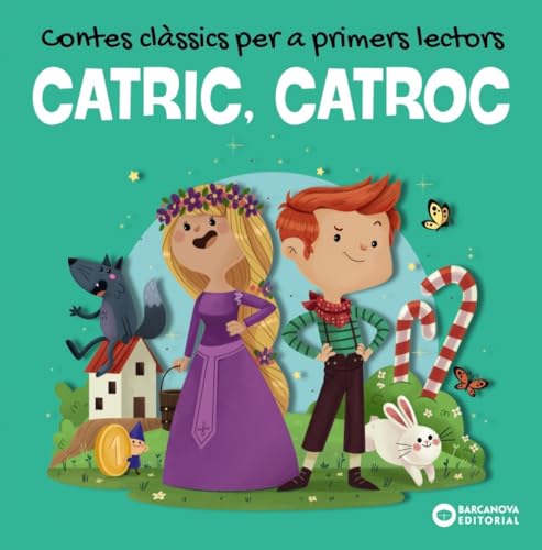 Imagen de archivo de CATRIC, CATROC. CONTES CLSSICS PER A PRIMERS LECTORS. a la venta por KALAMO LIBROS, S.L.