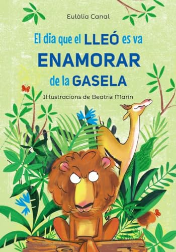 Stock image for EL DIA QUE EL LLE ES VA ENAMORAR DE LA GASELA. for sale by KALAMO LIBROS, S.L.