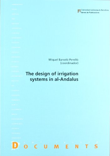 Stock image for The design of irrigation systems in Al-Andalus for sale by Iridium_Books