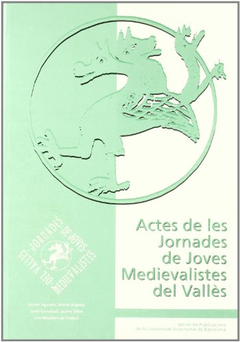 Imagen de archivo de ACTES DE LES JORNADES DE JOVES MEDIEVALISTES DEL VALLES. CERDANYOLA DEL VALLES, 1995 a la venta por Prtico [Portico]