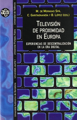 Imagen de archivo de Televisin de proximidad en Europa: experiencias de descentralizacin en la era digital a la venta por Agapea Libros