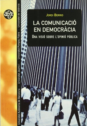 Imagen de archivo de La Comunicaci  en Democr cia: Una Visi  sobre L opini  Pblica: 8 a la venta por Hamelyn