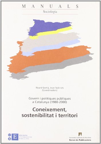 9788449020902: Govern i poltiques pbliques a Catalunya (1980-2000): Coneixement, sostenibilitat i territori. Vol 2: 27 (Manuals de la UAB)