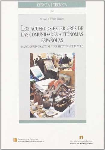 Imagen de archivo de Los acuerdos exteriores de las comunidades autnomas espaolas a la venta por Hilando Libros