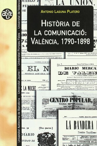 9788449021930: Hist ria de la comunicaci : Val ncia, 1790-1898: 10 (Aldea Global)