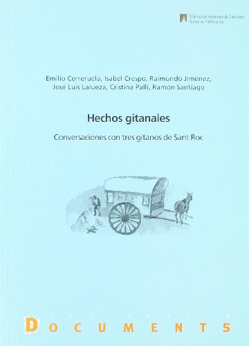 Stock image for Hechos gitanales : conversaciones con tres gitanos de Sant Roc for sale by Iridium_Books