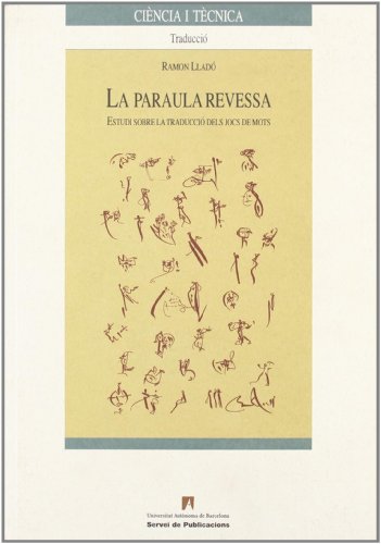 Stock image for LA PARAULA REVESSA. ESTUDI SOBRE LA TRADUCCIO DELS JOCS DE MOTS for sale by Prtico [Portico]