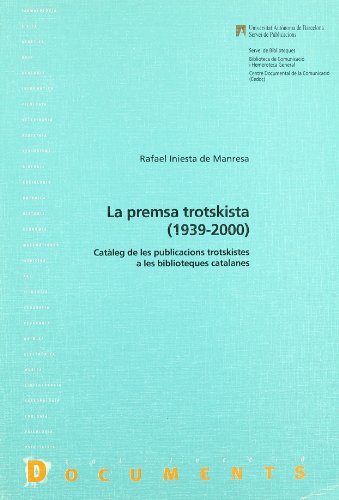 Imagen de archivo de La premsa trotskista (1939-2000) a la venta por Hilando Libros