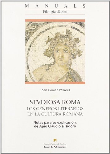 Imagen de archivo de Studiosa Roma: los g?neros literarios en la cultura romana a la venta por Hilando Libros