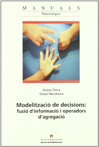 Stock image for Modelitzaci? de decisions: fusi? d?informaci? i operadors d?agregaci? for sale by Hilando Libros