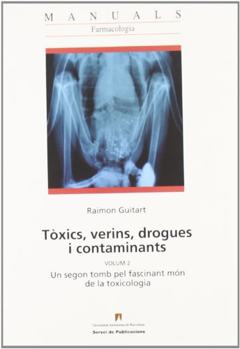 Stock image for T?xics, verins, drogues i contaminants. Volum 2 for sale by Hilando Libros