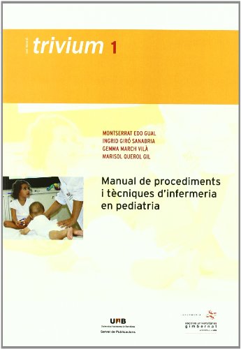 Imagen de archivo de Manual de procediments i tcniques d'infermeria en pediatria a la venta por AG Library