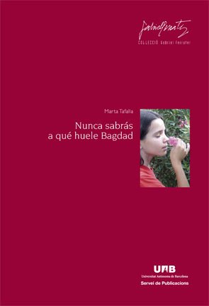 Stock image for Nunca sabrs a qu huele Bagdad for sale by medimops