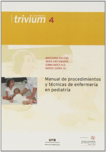 Imagen de archivo de Manual de procedimientos y t?cnicas de enfermer?a en pediatr?a a la venta por Hilando Libros