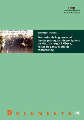 9788449026751: Memries de la guerra civil i notes parroquials de postguerra de Mn. Joan Agut i Ribera, rector de Santa Maria de Montmaneu