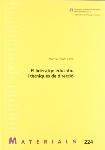 9788449028564: El lideratge educatiu i t cniques de direcci : 224 (Materials)