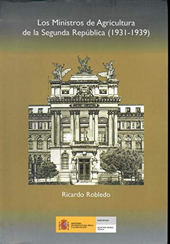 Stock image for MINISTROS DE AGRICULTURA Y FOMENTO DE LA SEGUNDA REPBLICA for sale by Zilis Select Books