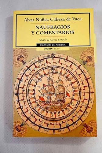 Naufragios y comentarios/Shipwrecks and commentaries (Cronicas de America) (Spanish Edition) (9788449202049) by De Vaca, Alvar Nunez Cabeza