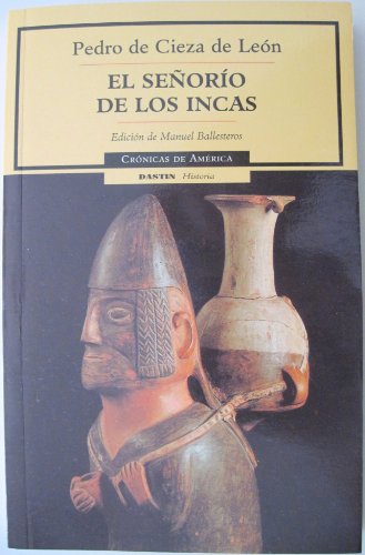 9788449202063: El senorio de los Incas/The control of the Incas (Cronicas de America)