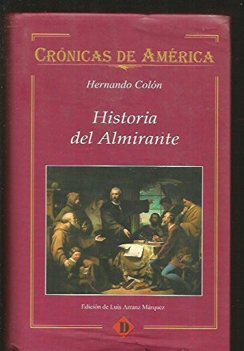 9788449203473: Historia del almirante / History of the Admiral (Cronicas de America) (Spanish Edition)