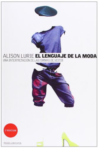 El lenguaje de la moda: Una interpretaciÃ³n de las formas de vestir (Spanish Edition) (9788449300042) by Lurie, Alison