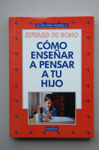 Stock image for Como ensenar a pensar a tu hijo / How to Teach Your Child to Think (Spanish Edition) for sale by Iridium_Books