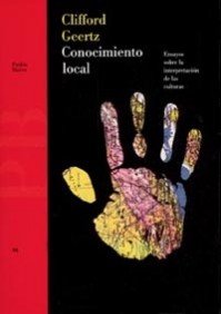 Conocimiento local: Ensayos sobre la interpretaciÃ³n de las culturas (Basica / Basic) (Spanish Edition) (9788449300264) by Geertz, Clifford