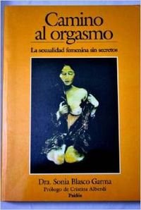 Imagen de archivo de Camino Al Orgasmo - la Sexualidad Femenina sin Secretos a la venta por Hamelyn