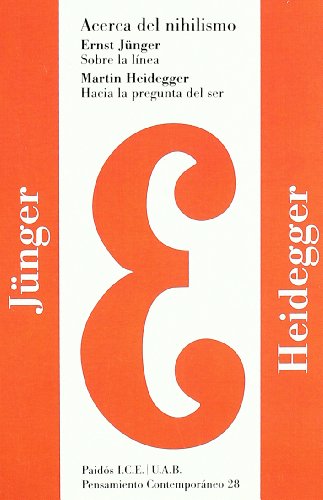 Acerca del nihilismo: Sobre la lÃ­nea / Hacia la pregunta del ser (Spanish Edition) (9788449300295) by JÃ¼nger, Ernst; Heidegger, Martin