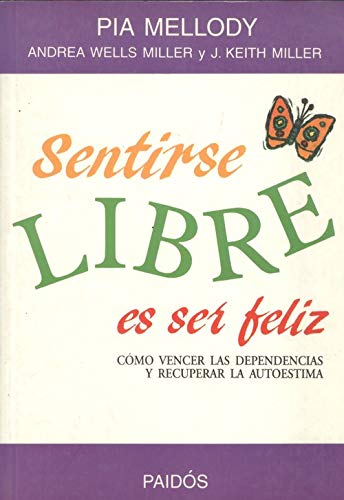 Sentirse libre es ser feliz / Feel Free to Be Happy (Spanish Edition) (9788449300509) by Mellody, P.