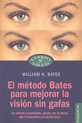 9788449300776: El metodo bates para mejorar la vision sin gafas / the Bates Method for Improving Vision Without Glasses