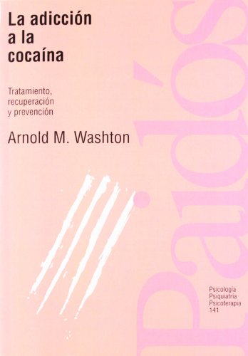 Beispielbild fr La Adiccin a la Cocana: Tratamientowashton, Arnold M. zum Verkauf von Hamelyn