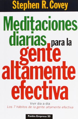 Meditaciones diarias para la gente altamente efectiva (9788449301407) by Covey, Stephen R.; Covey, Steven