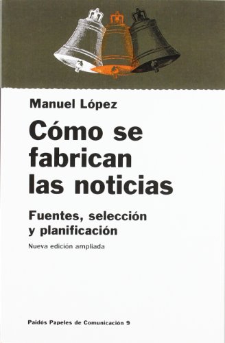 Imagen de archivo de Como se fabrican las noticias / As YoLpez, Manuel a la venta por Iridium_Books