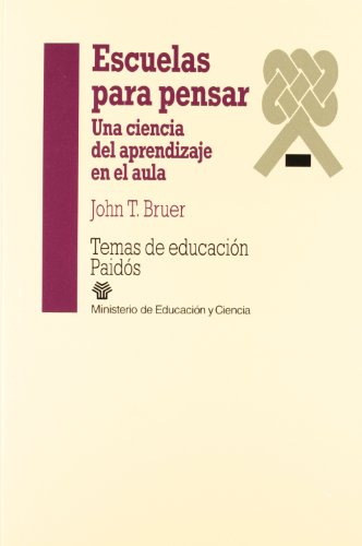 9788449301735: Escuelas para pensar: Una ciencia del aprendizaje en el aula (Temas De Educacion / Education Subjects) (Spanish Edition)