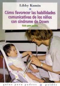 Imagen de archivo de Cómo favorecer las habilidades comunicativas de los niños con Síndrome de Down a la venta por Ergodebooks
