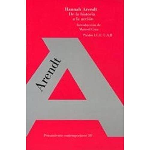 9788449301841: De la historia a la accin: Introduccin de Manuel Cruz: 1 (Pensamiento Contemporneo)