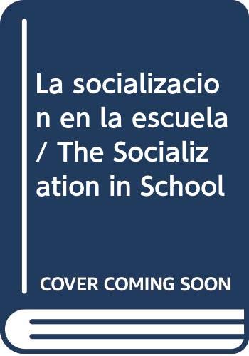 Imagen de archivo de LA SOCIALIZACIN EN LA ESCUELA. Una perspectiva etnogrfica a la venta por Libreria HYPATIA BOOKS