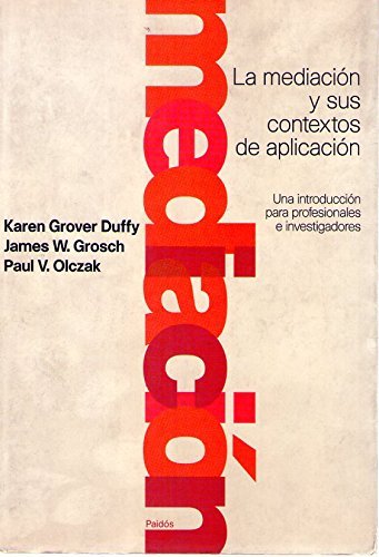Stock image for La mediacion y sus contextos de aplicDuffy, Grover; Grosch, Karen; Gr for sale by Iridium_Books