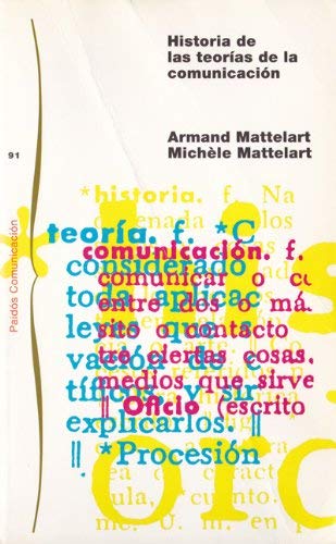 9788449303449: Historia de las teorias de la comunicacion/ History of the Theories of Communication