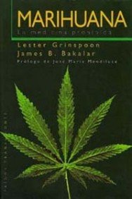 Marihuana: La medicina prohibida (9788449303845) by Grinspoon, Lester; Bakalar, James B.; Grinspoon, Lester Y Bakalar, James
