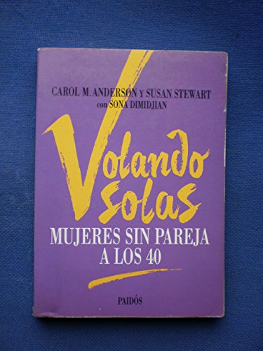 Stock image for Volando solas: mujeres sin pareja a los 40 for sale by Federico Burki
