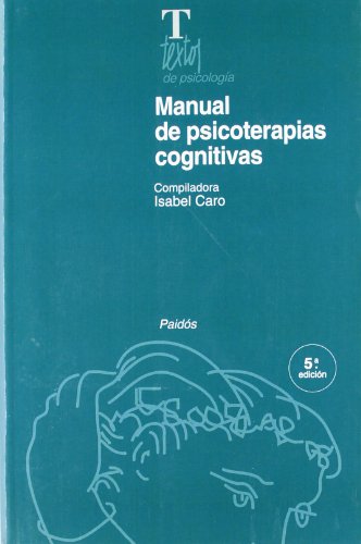 9788449304118: Manual de psicoterapias cognitivas: 1 (Psicologa Psiquiatra Psicoterapia)